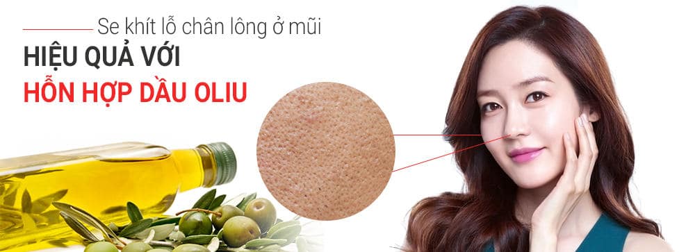 Oliu se khít lỗ chân lông ở mũi và má